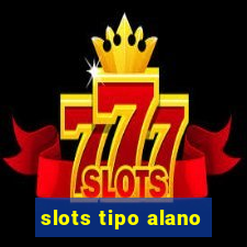 slots tipo alano